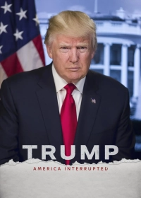 Trump: America Interrupted (2020) WEBRip x264 AVC AAC 720p | 1080p