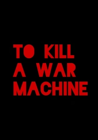 To Kill a War Machine (2025) WEBRip AVC AAC 720p | 1080p
