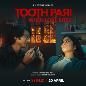 Tooth Pari: When Love Bites (Season 1) (2023) WEB-DL 480p | 720p | 1080p