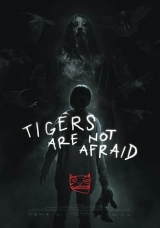 Tigers Are Not Afraid (2019) BluRay 480p | 720p | 1080p