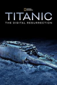 Titanic: The Digital Resurrection (2025) WEBRip x264 AVC AAC 1080p