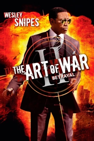 The Art of War II: Betrayal (2008) WEBRip x264 AVC AAC 480p | 720p | 1080p