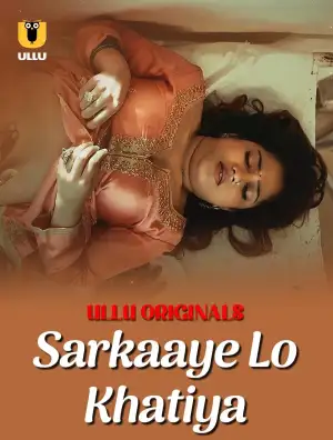 Sarkaaye Lo Khatiya (Season 1) (2025) WEB-DL 720p | 1080p