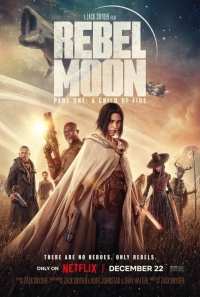 Rebel Moon - Part One: A Child of Fire (2023) WEB-DL 480p | 720p | 1080p | 2160p