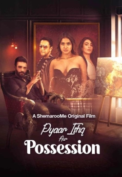 Pyaar Ishq aur Possession (2024) WEB-DL 480p | 720p | 1080p