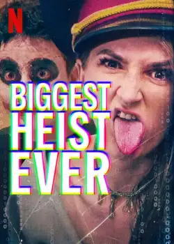 Biggest Heist Ever (2024) WEB-DL x264 480p | 720p | 1080p