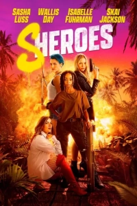 Sheroes (2023) WEB-DL 480p | 720p | 1080p
