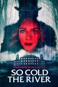 So Cold the River (2022) WEB-DL 720p